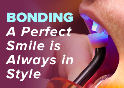 Dental Bonding, Perfect Smile and Teeth, Hillcrest in San Diego, CA