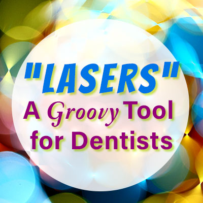 Dental Lasers by Hillcrest Dentist
